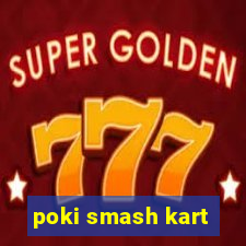 poki smash kart